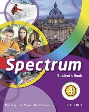 SPECTRUM 4. STUDENT'S BOOK | 9780194852531 | KELLY, PAUL / MORRIS, DAN / PARAMOUR, ALEX | Llibres Parcir | Llibreria Parcir | Llibreria online de Manresa | Comprar llibres en català i castellà online