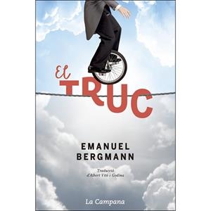EL TRUC | 9788416863273 | BERGMANN, EMANUEL | Llibres Parcir | Llibreria Parcir | Llibreria online de Manresa | Comprar llibres en català i castellà online