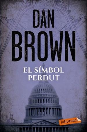 EL SÍMBOL PERDUT | 9788417031244 | BROWN, DAN | Llibres Parcir | Llibreria Parcir | Llibreria online de Manresa | Comprar llibres en català i castellà online