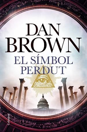 EL SÍMBOL PERDUT | 9788466423120 | BROWN, DAN | Llibres Parcir | Librería Parcir | Librería online de Manresa | Comprar libros en catalán y castellano online