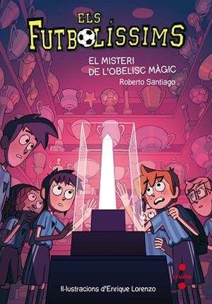 FUTBOLISSIMS 12 EL MISTERI DE L´OBELISC MAGIC | 9788466143288 | SANTIAGO, ROBERTO | Llibres Parcir | Llibreria Parcir | Llibreria online de Manresa | Comprar llibres en català i castellà online