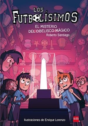 LF.12 EL MISTERIO DEL OBELISCO MAGICO | 9788467594416 | SANTIAGO, ROBERTO | Llibres Parcir | Llibreria Parcir | Llibreria online de Manresa | Comprar llibres en català i castellà online