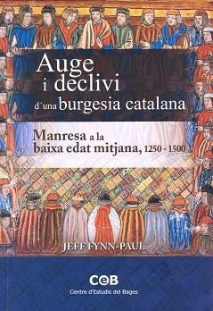 AUGE I DECLIVI D'UNA BURGESIA CATALANA | 9788492571147 | JEFF FYNN-PAUL | Llibres Parcir | Llibreria Parcir | Llibreria online de Manresa | Comprar llibres en català i castellà online