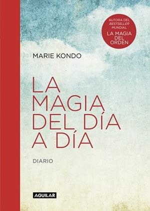 LA MAGIA DEL DÍA A DÍA (LA MAGIA DEL ORDEN) | 9788403516083 | MARIE KONDO | Llibres Parcir | Llibreria Parcir | Llibreria online de Manresa | Comprar llibres en català i castellà online