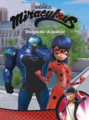 UNA QÜESTIÓ DE JUSTÍCIA! (MIRACULOUS [PRODIGIOSA LADYBUG]. CÒMIC) | 9788448849016 | VARIOS AUTORES | Llibres Parcir | Llibreria Parcir | Llibreria online de Manresa | Comprar llibres en català i castellà online