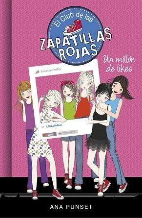 UN MILLÓN DE LIKES (EL CLUB DE LAS ZAPATILLAS ROJAS 12) | 9788490438312 | ANA PUNSET | Llibres Parcir | Llibreria Parcir | Llibreria online de Manresa | Comprar llibres en català i castellà online