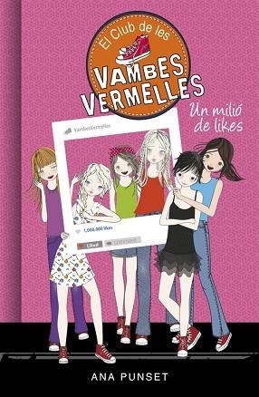 UN MILIÓ DE LIKES (EL CLUB DE LES VAMBES VERMELLES 12) | 9788490438336 | ANA PUNSET | Llibres Parcir | Llibreria Parcir | Llibreria online de Manresa | Comprar llibres en català i castellà online