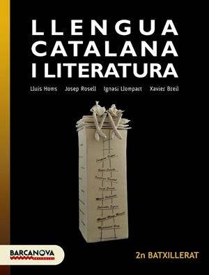 LLENGUA CATALANA I LITERATURA 2N BATXILLERAT. LLIBRE DE L ' ALUMNE | 9788448941840 | HOMS, LLUÍS / ROSELL, JOSEP / LLOMPART, IGNASI / BREIL, XAVIER | Llibres Parcir | Librería Parcir | Librería online de Manresa | Comprar libros en catalán y castellano online
