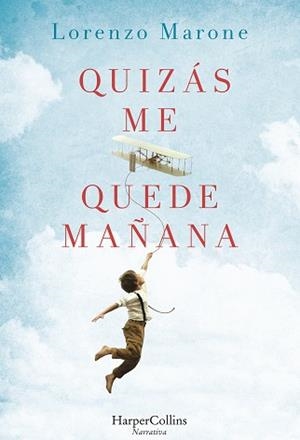 QUIZÁS ME QUEDE MAÑANA | 9788491391609 | MARONE, LORENZO | Llibres Parcir | Llibreria Parcir | Llibreria online de Manresa | Comprar llibres en català i castellà online