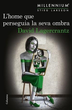 L'HOME QUE PERSEGUIA LA SEVA OMBRA | 9788466422864 | LAGERCRANTZ, DAVID | Llibres Parcir | Llibreria Parcir | Llibreria online de Manresa | Comprar llibres en català i castellà online