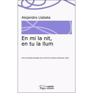 EN MI LA NIT, EN TU LA LLUM | 9788499758794 | LLABATA LLEONART, ALEJANDRO | Llibres Parcir | Librería Parcir | Librería online de Manresa | Comprar libros en catalán y castellano online