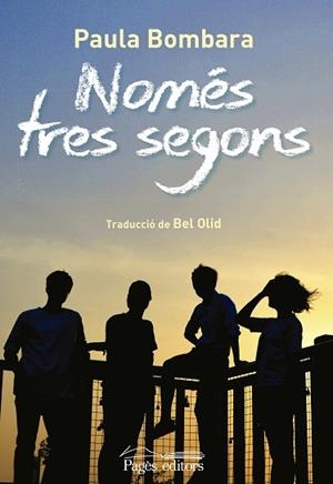 NOMÉS TRES SEGONS | 9788499758916 | BOMBARA, PAULA | Llibres Parcir | Llibreria Parcir | Llibreria online de Manresa | Comprar llibres en català i castellà online