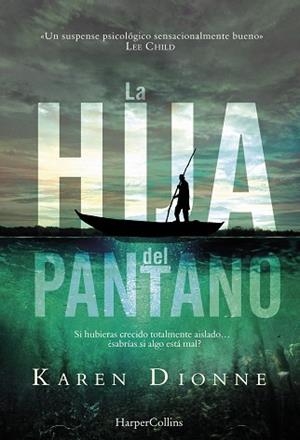 LA HIJA DEL PANTANO | 9788491391623 | DIONNE, KAREN | Llibres Parcir | Llibreria Parcir | Llibreria online de Manresa | Comprar llibres en català i castellà online