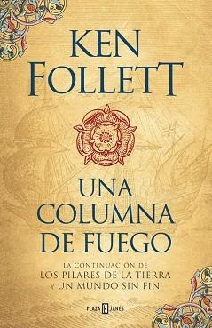 UNA COLUMNA DE FUEGO (SAGA LOS PILARES DE LA TIERRA 3) | 9788401018251 | KEN FOLLETT | Llibres Parcir | Librería Parcir | Librería online de Manresa | Comprar libros en catalán y castellano online