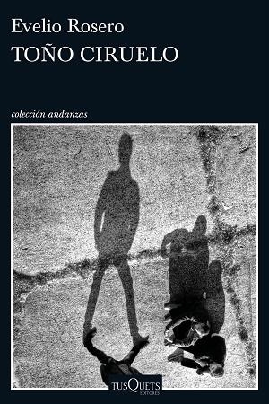 TOÑO CIRUELO | 9788490664339 | ROSERO, EVELIO | Llibres Parcir | Llibreria Parcir | Llibreria online de Manresa | Comprar llibres en català i castellà online