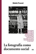LA FOTOGRAFÍA COMO DOCUMENTO SOCIAL | 9788425229947 | FREUND, GISÈLE | Llibres Parcir | Librería Parcir | Librería online de Manresa | Comprar libros en catalán y castellano online