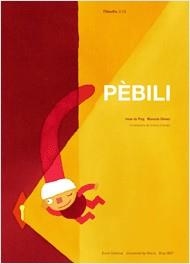 PÈBILI (ED. 2017) | 9788497666008 | DE PUIG OLIVER, IRENE / GÓMEZ PÉREZ, MANUELA | Llibres Parcir | Librería Parcir | Librería online de Manresa | Comprar libros en catalán y castellano online
