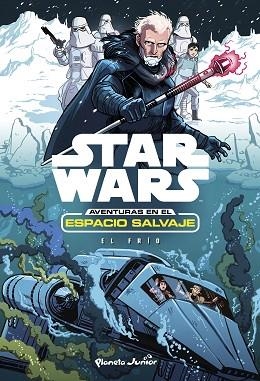 STAR WARS. AVENTURAS EN EL ESPACIO SALVAJE. EL FRÍO | 9788408175117 | STAR WARS | Llibres Parcir | Llibreria Parcir | Llibreria online de Manresa | Comprar llibres en català i castellà online