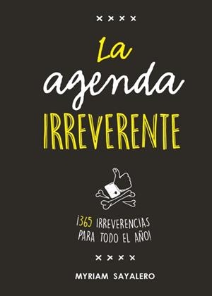 LA AGENDA IRREVERENTE | 9788403518384 | MYRIAM SAYALERO | Llibres Parcir | Librería Parcir | Librería online de Manresa | Comprar libros en catalán y castellano online
