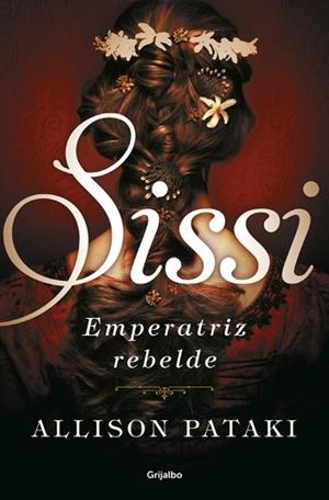 SISSI, EMPERATRIZ REBELDE (SISSI 2) | 9788425355509 | ALLISON PATAKI | Llibres Parcir | Llibreria Parcir | Llibreria online de Manresa | Comprar llibres en català i castellà online