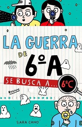 SE BUSCA A... 6ºC (SERIE LA GUERRA DE 6ºA 6) | 9788420485898 | SARA CANO | Llibres Parcir | Llibreria Parcir | Llibreria online de Manresa | Comprar llibres en català i castellà online