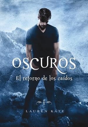 EL RETORNO DE LOS CAÍDOS (OSCUROS 6) | 9788490437872 | LAUREN KATE | Llibres Parcir | Llibreria Parcir | Llibreria online de Manresa | Comprar llibres en català i castellà online