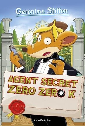AGENT SECRET ZERO ZERO K | 9788491373193 | STILTON, GERONIMO | Llibres Parcir | Librería Parcir | Librería online de Manresa | Comprar libros en catalán y castellano online