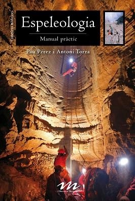 ESPELEOLOGIA | 9788490344668 | PéREZ DE PEDRO, PAU/TORRA I VIDAL, ANTONI | Llibres Parcir | Llibreria Parcir | Llibreria online de Manresa | Comprar llibres en català i castellà online