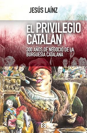 EL PRIVILEGIO CATALáN | 9788490551936 | LAíNZ FERNáNDEZ, JESúS | Llibres Parcir | Llibreria Parcir | Llibreria online de Manresa | Comprar llibres en català i castellà online