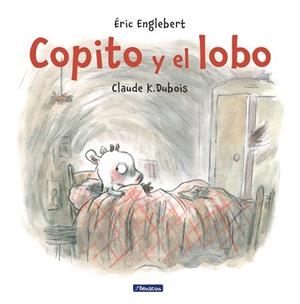 COPITO Y EL LOBO | 9788448848453 | CLAUDE K. DUBOIS/ÉRIC ENGLEBERT | Llibres Parcir | Llibreria Parcir | Llibreria online de Manresa | Comprar llibres en català i castellà online