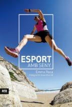 ESPORT AMB SENY | 9788416915330 | ROCA RODRíGUEZ, EMMA | Llibres Parcir | Llibreria Parcir | Llibreria online de Manresa | Comprar llibres en català i castellà online