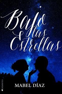 BAJO LAS ESTRELLAS | 9788416384815 | DíAZ, MABEL | Llibres Parcir | Llibreria Parcir | Llibreria online de Manresa | Comprar llibres en català i castellà online