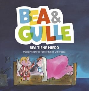 BEA &AMP;AMP; GUILLE 3. BEA TIENE MIEDO | 9788424660765 | MENéNDEZ-PONTE, MARíA | Llibres Parcir | Librería Parcir | Librería online de Manresa | Comprar libros en catalán y castellano online
