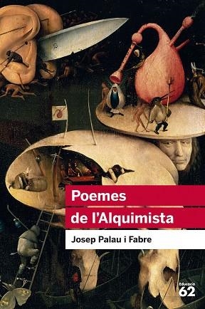 POEMES DE L'ALQUIMISTA | 9788415954453 | PALAU I FABRE, JOSEP | Llibres Parcir | Llibreria Parcir | Llibreria online de Manresa | Comprar llibres en català i castellà online