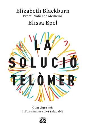 LA SOLUCIó TELòMER | 9788429776140 | BLACKBURN, ELIZABETH/EPEL, ELISSA | Llibres Parcir | Llibreria Parcir | Llibreria online de Manresa | Comprar llibres en català i castellà online