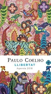LLIBERTAT. AGENDA COELHO 2018 | 9788416600823 | COELHO, PAULO | Llibres Parcir | Librería Parcir | Librería online de Manresa | Comprar libros en catalán y castellano online