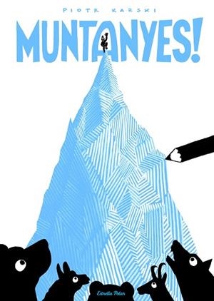 MUNTANYES! | 9788491373162 | KARSKI, PIOTR | Llibres Parcir | Librería Parcir | Librería online de Manresa | Comprar libros en catalán y castellano online