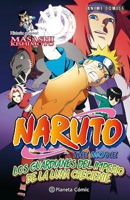 NARUTO ANIME COMIC Nº 04 LOS GUARDIANES DEL IMPERIO DE LA LUNA CRECIENTE | 9788416889952 | KISHIMOTO, MASASHI | Llibres Parcir | Llibreria Parcir | Llibreria online de Manresa | Comprar llibres en català i castellà online