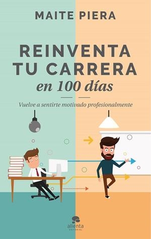 REINVENTA TU CARRERA EN 100 DíAS | 9788416928286 | PIERA, MAITE | Llibres Parcir | Llibreria Parcir | Llibreria online de Manresa | Comprar llibres en català i castellà online