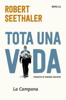 TOTA UNA VIDA | 9788416863297 | SEETHALER, ROBERT | Llibres Parcir | Llibreria Parcir | Llibreria online de Manresa | Comprar llibres en català i castellà online