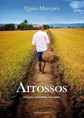 ARROSSOS | 9788490345726 | MARQUèS ADELANTADO, QUIM | Llibres Parcir | Llibreria Parcir | Llibreria online de Manresa | Comprar llibres en català i castellà online