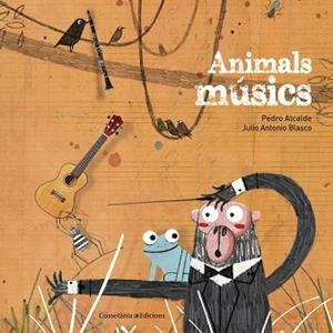 ANIMALS MúSICS | 9788490346426 | ALCALDE PAIS, PEDRO | Llibres Parcir | Librería Parcir | Librería online de Manresa | Comprar libros en catalán y castellano online