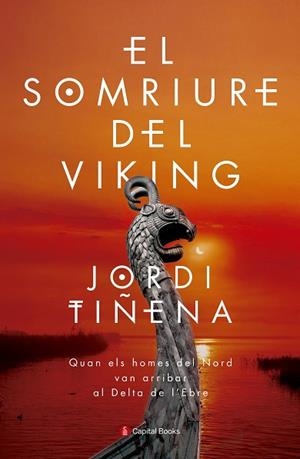 EL SOMRIURE DEL VIKING | 9788494677717 | TIñENA AMORóS, JORDI | Llibres Parcir | Llibreria Parcir | Llibreria online de Manresa | Comprar llibres en català i castellà online