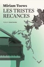 LES TRISTES RECANCES | 9788494677526 | TOEWS, MIRIAM | Llibres Parcir | Llibreria Parcir | Llibreria online de Manresa | Comprar llibres en català i castellà online