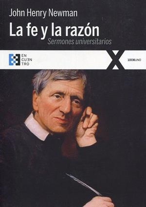 LA FE Y LA RAZóN | 9788490551912 | NEWMAN, JOHN HENRY | Llibres Parcir | Librería Parcir | Librería online de Manresa | Comprar libros en catalán y castellano online
