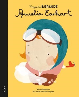 PEQUEñA & GRANDE AMELIA EARHART | 9788490651728 | SáNCHEZ VEGARA, MARIA ISABEL | Llibres Parcir | Librería Parcir | Librería online de Manresa | Comprar libros en catalán y castellano online