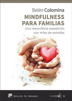 MINDFULNESS PARA FAMILIAS. UNA MARAVILLOSA EXPEDICIóN CON MILES DE ESTRELLAS | 9788433029317 | COLOMINA SEMPERE, BELéN | Llibres Parcir | Llibreria Parcir | Llibreria online de Manresa | Comprar llibres en català i castellà online
