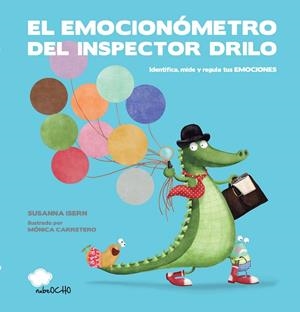EL EMOCIONóMETRO DEL INSPECTOR DRILO | 9788494444692 | SUSANNA ISERN / MóNICA CARRETERO | Llibres Parcir | Librería Parcir | Librería online de Manresa | Comprar libros en catalán y castellano online
