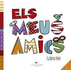 ELS MEUS AMICS. DIVERSITAT DE 0 A 3 ANYS | 9788417000288 | FORT MIR, GLòRIA | Llibres Parcir | Librería Parcir | Librería online de Manresa | Comprar libros en catalán y castellano online