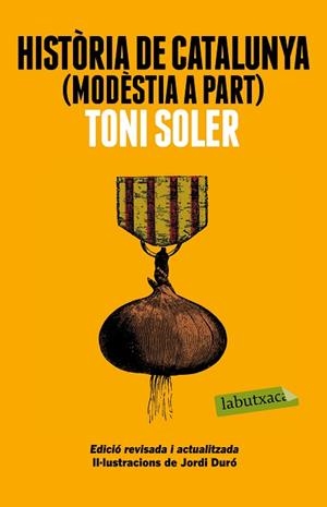 HISTòRIA DE CATALUNYA (MODèSTIA A PART) | 9788499309163 | SOLER, TONI | Llibres Parcir | Llibreria Parcir | Llibreria online de Manresa | Comprar llibres en català i castellà online